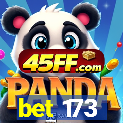 bet 173